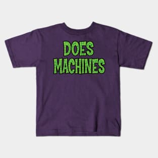 Does Machines Kids T-Shirt